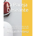 La Pareja Deseante: Como hacer del sexo una vía de regeneración de la energía vital