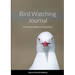 Bird Watching Journal: A Track And Log Book For Birdwatchers
