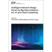 Intelligent Network Design Driven by Big Data Analytics, Iot, AI and Cloud Computing