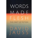 Words Made Flesh: The Craft of Fiction