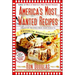 America's Most Wanted Recipes: Delicious Recipes from Your Family's Favorite Restaurants