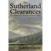 The Sutherland Clearances: The Highland Clearances Volume Three