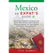 Mexico: An Expat's Guide