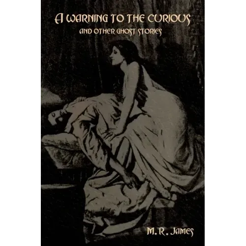 A warning to the curious and other ghost stories