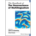 The Handbook of the Neuroscience of Multilingualism
