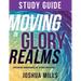 Moving in Glory Realms Study Guide: Exploring Dimensions of Divine Presence