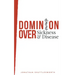 Dominion Over Sickness and Disease