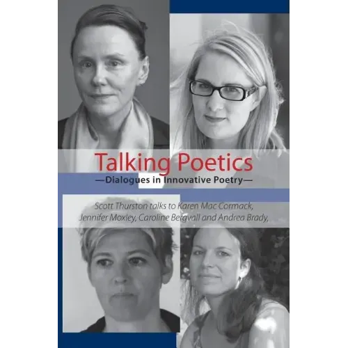 Talking Poetics: Dialogues in Innovative Poetry