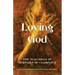 Loving God: The Teachings of Bernard of Clairvaux