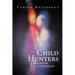 Child Hunters: Requiem of a Childkiller