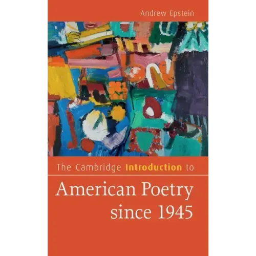 The Cambridge Introduction to American Poetry Since 1945