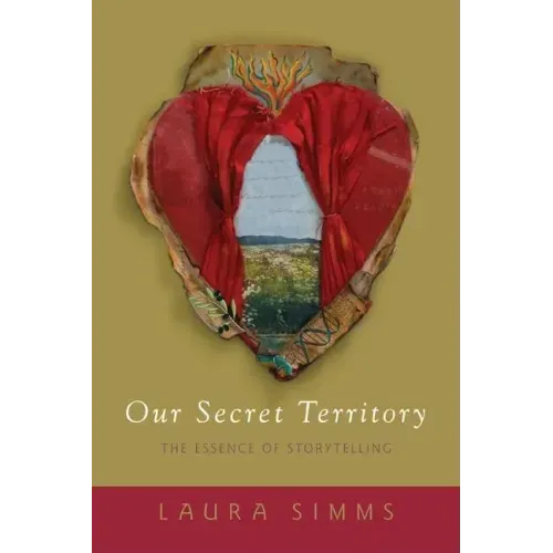 Our Secret Territory: The Essence of Storytelling