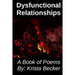 Dysfunctional Relationships: A Book of Poems
