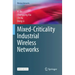 Mixed-Criticality Industrial Wireless Networks