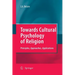 Towards Cultural Psychology of Religion: Principles, Approaches, Applications