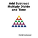Add Subtract Multiply Divide and Time