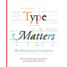 Type Matters: The Rhetoricity of Letterforms