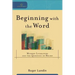 Beginning with the Word: Modern Literature and the Question of Belief