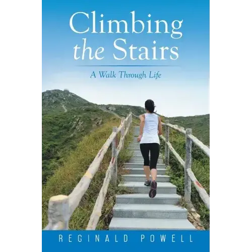 Climbing the Stairs: A Walk Through Life