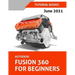 Autodesk Fusion 360 For Beginners (June 2021) (Colored)
