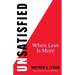UnSatisfied: When Less Is More