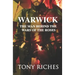 Warwick: The Man Behind The Wars of the Roses