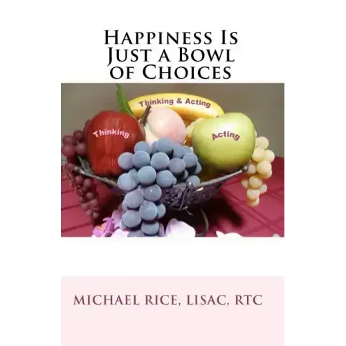Happiness Is Just a Bowl of Choices