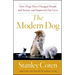 Modern Dog: A Joyful Exploration of How We Live with Dogs Today
