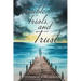 Trouble, Trials, and Trust