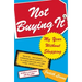 Not Buying It: My Year Without Shopping