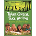 Think Green, Take Action: Books and Activities for Kids