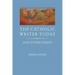 The Catholic Writer Today: And Other Essays