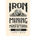 Iron Mining and Manufacturing in Utah: A History