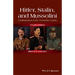 Hitler, Stalin, and Mussolini