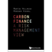 Carbon Finance: A Risk Management View