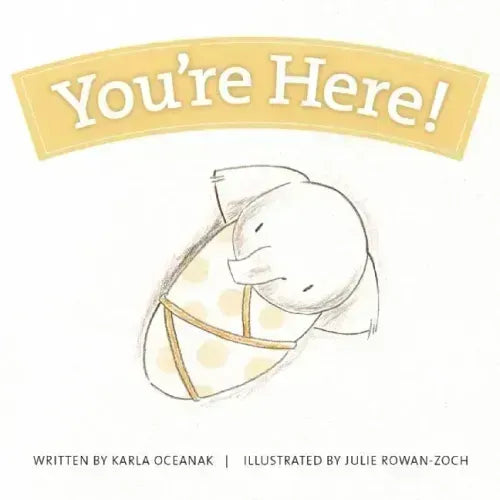 You're Here!