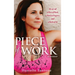 Piece of Work, a memoir: We are all a Piece of Work, a Work in Progress and a Work of Art