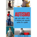 Autismo: guía para padres sobre el trastorno del espectro autista En español