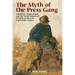 The Myth of the Press Gang: Volunteers, Impressment and the Naval Manpower Problem in the Late Eighteenth Century