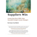 Customers Win, Suppliers Win