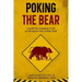 Poking the Bear