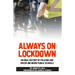 Always on Lockdown: An Oral History of Policing and Discipline Inside Public Schools