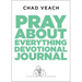 Pray about Everything Devotional Journal