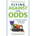 Flying Against the Odds: One Man's Journey to New Ways of Healing