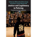 Justice and Legitimacy in Policing: Transforming the Institution
