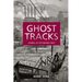 Ghost Tracks: Stories of Pittsburgh Past