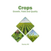 Crops: Growth, Yield and Quality