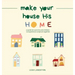 Make Your House His Home