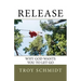 Release: Why God wants you to let go