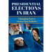 Presidential Elections in Iran: Changing Faces; Status Quo Policies